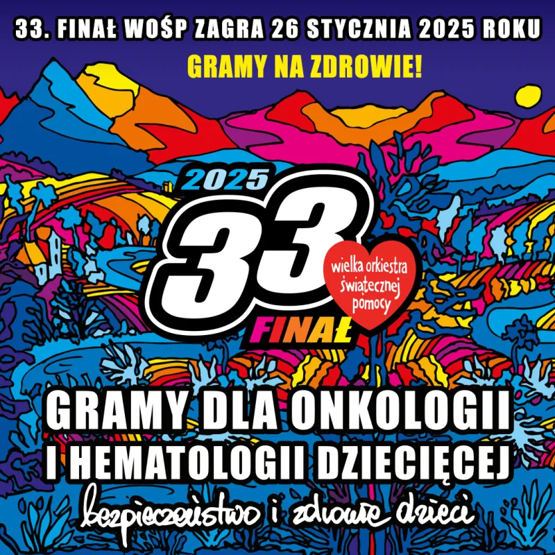 Gramy razem z WOŚP - 33 Finał Wielkiej Orkiestry Świątecznej Pomocy